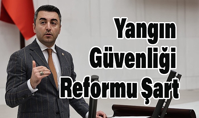 DEVA Partisi'nden Yangın Güvenliği Çağrısı