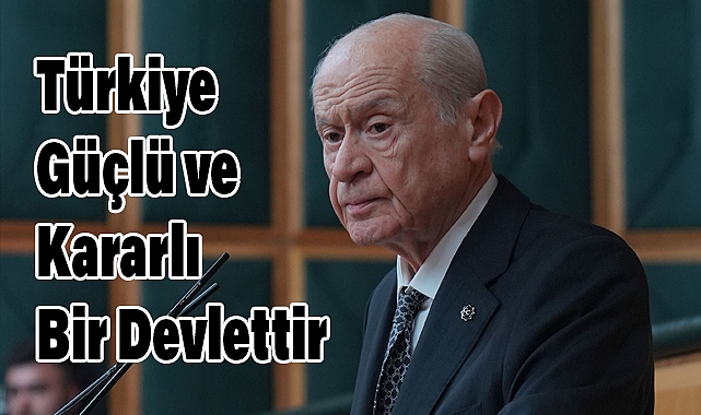Devlet Bahçeli: Türk ve Türkiye Yüzyılı Hedeflerine İnançla Yürüyoruz