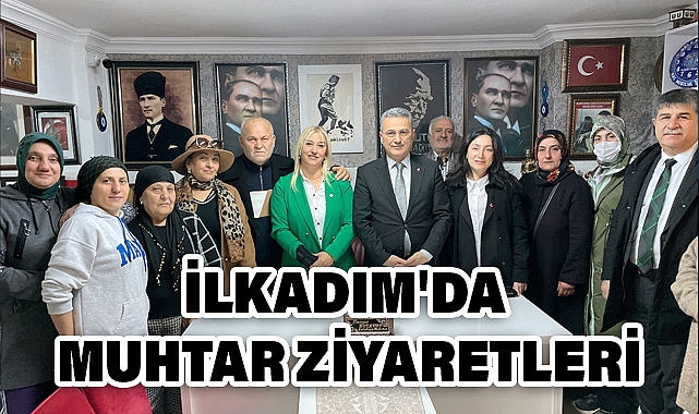 İlkadım'da Muhtar Ziyaretleri Sürüyor