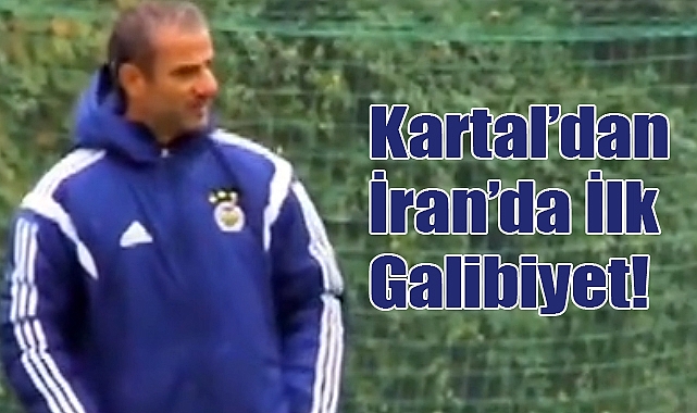 Kartal’dan İran’da İlk Galibiyet!