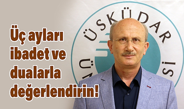 Rahmet ve Bağışlanma Zamanı: Üç Aylar