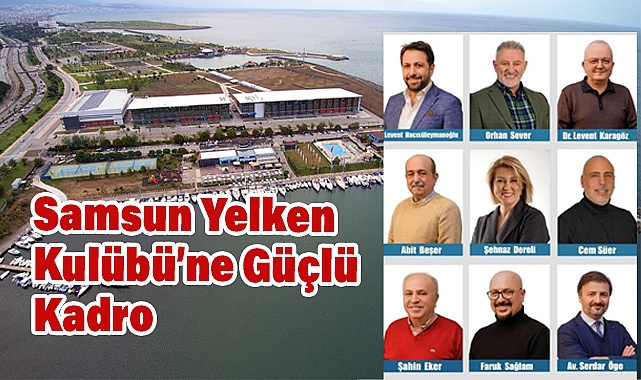 Samsun Yelken Kulübü’ne Güçlü Kadro