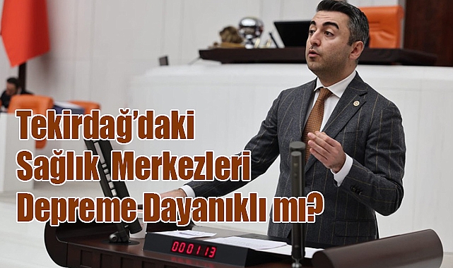 Tekirdağ’daki Sağlık Merkezleri Afetlere Karşı Ne Kadar Dirençli?
