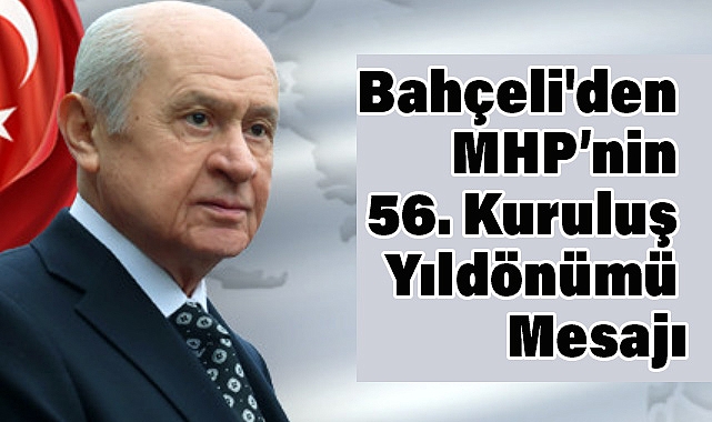 Bahçeli'den 56. Kuruluş Yıldönümü Mesajı