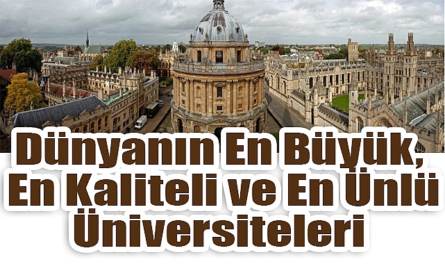 Dünyanın En Büyük, En Kaliteli ve En Ünlü Üniversiteleri