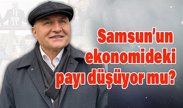 Erhan Usta: Samsun'un Potansiyeli Yeterince Değerlendirilmiyor