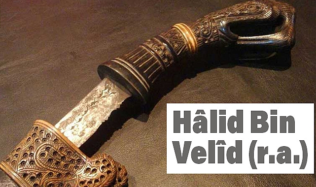 Halid bin Velid Kimdir?