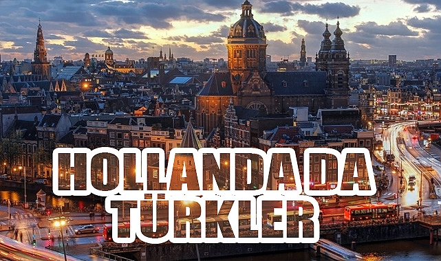Hollanda’daki Türk Nüfusu