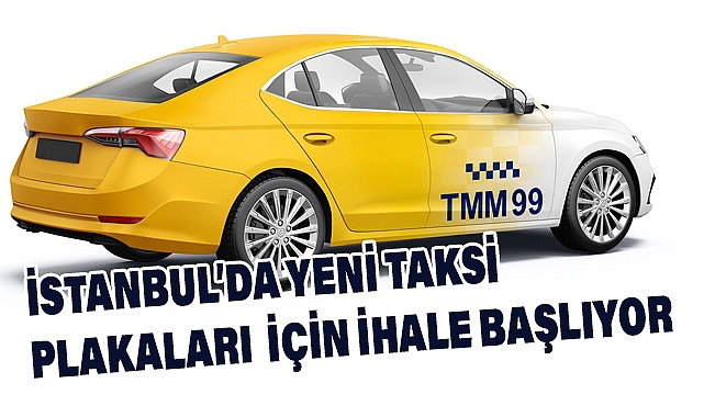 İstanbul'da Yeni Taksi Plakaları İçin İhale