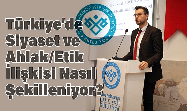 Kutlu Yol Söyleşileri'nde 'Türkiye'de Siyaset ve Ahlak İlişkisi' Tartışıldı