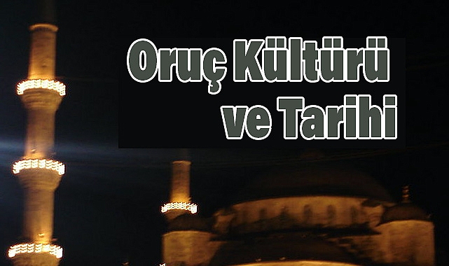 Oruç ve İnsanlık: Kültürler Üstü Bir Disiplin