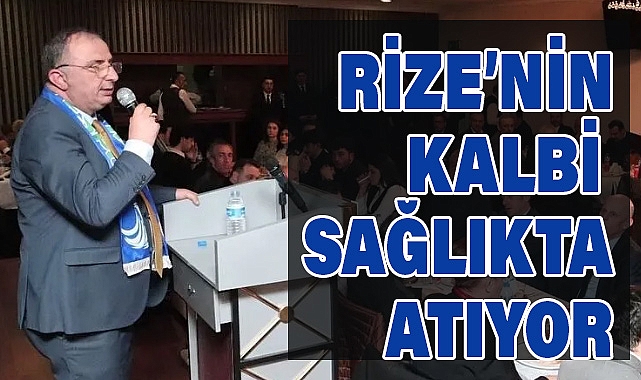 Rize’nin Kalbi Sağlıkta Atıyor!