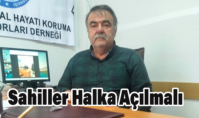 Sahiller Halka Açılmalı, Balıkçı Barınakları Güvence Altına Alınmalı!