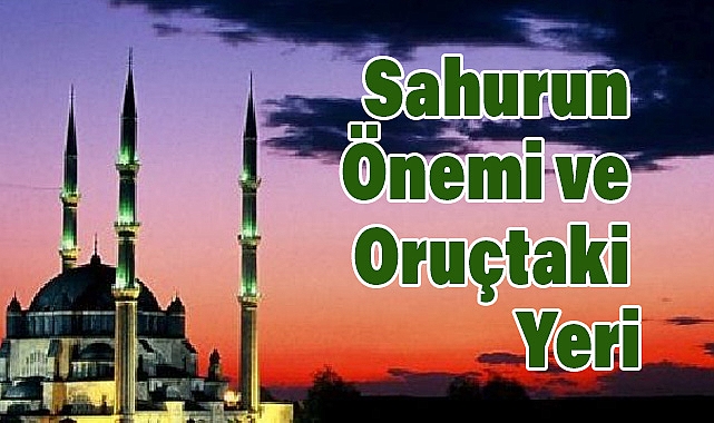 Sahur Nedir? Sahurun Önemi ve Oruçtaki Yeri