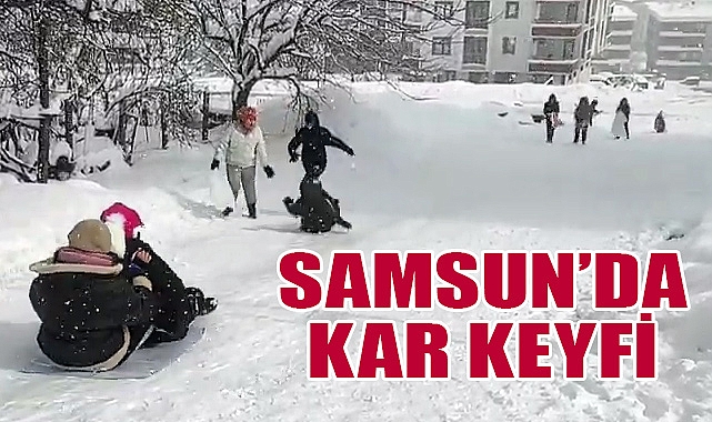 Samsun’da Kar Coşkusu