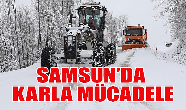 Samsun'da Karla Mücadele Seferberliği