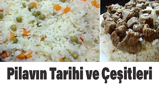 Türk Mutfağının Vazgeçilmezi: Pilavın Tarihi ve Çeşitleri