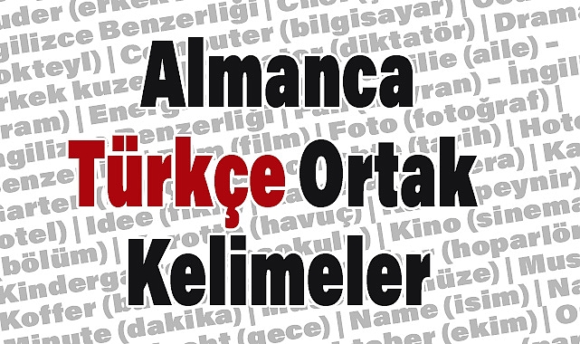 Türkçede En Çok Kullanılan Almanca Kökenli Kelimeler ve Kökenleri
