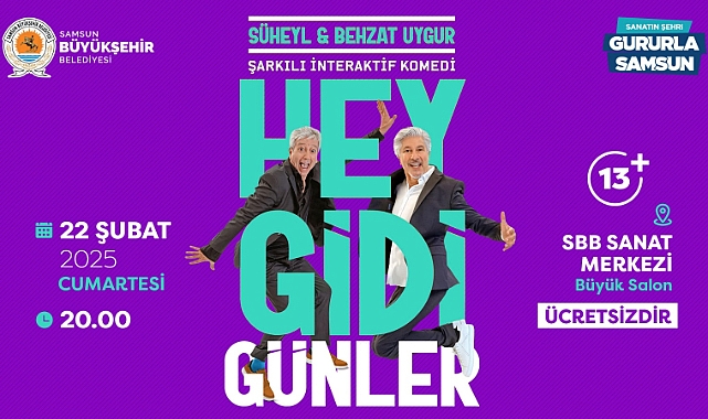 UYGUR KARDEŞLER 'HEY GİDİ GÜNLER' İLE SAMSUN’DA