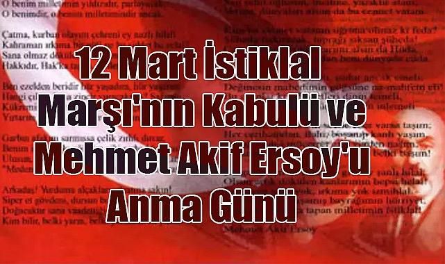 12 Mart İstiklal Marşı'nın Kabulü ve Mehmet Akif Ersoy'u Anma Günü
