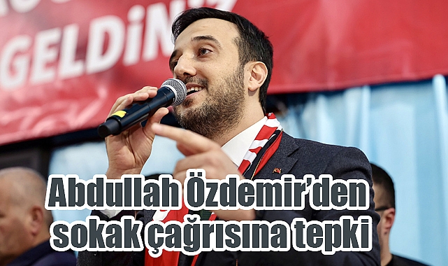 AK Parti İstanbul İl Başkanı Özdemir’den Sokak Çağrısına Sert Tepki