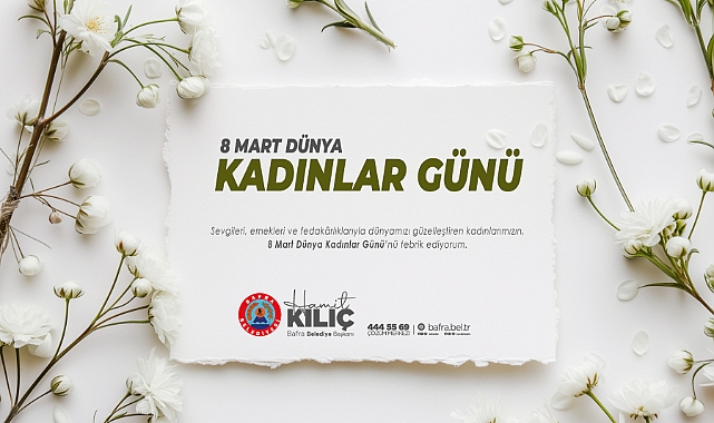 Başkan Hamit Kılıç'tan 8 Mart Dünya Kadınlar Günü Mesajı