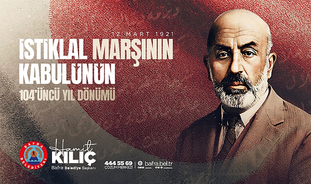 Başkan Kılıç'tan 12 Mart İstiklal Marşı'nın Kabulü ve Mehmet Akif Ersoy'u Anma Mesajı