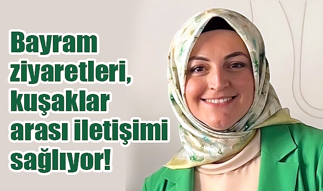 Bayram Ziyaretleri Toplumsal Dayanışmayı Güçlendiriyor