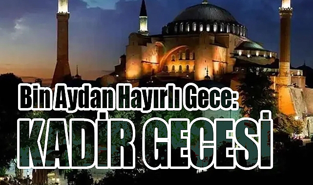 Bin Aydan Hayırlı Gece: Kadir Gecesi