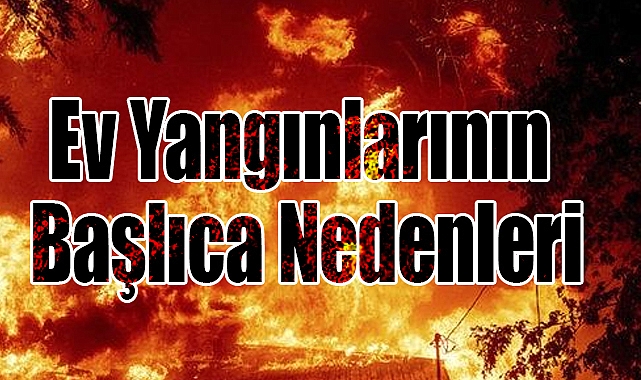 Ev Yangınlarının En Büyük Tehdidi: Mutfak!