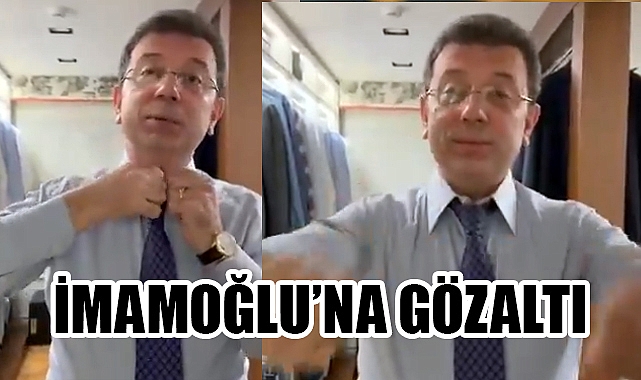 İBB Başkanı Ekrem İmamoğlu ve Murat Ongun Gözaltına Alındı