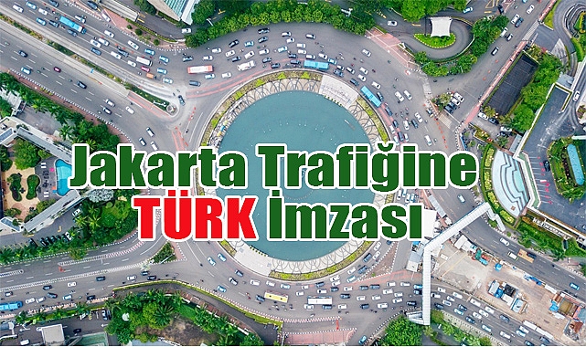 Jakarta Trafiğine Türk İmzası