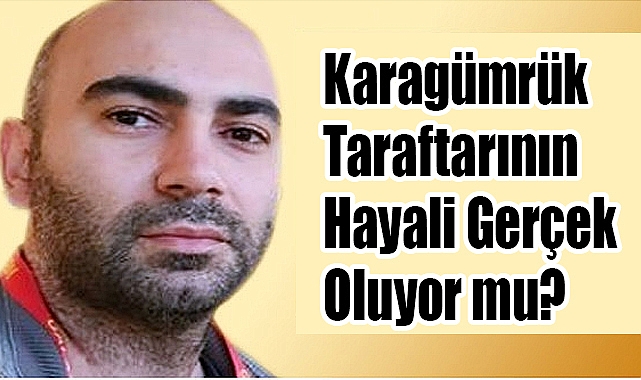 Karagümrük Taraftarının Hayali Gerçek Oluyor mu?