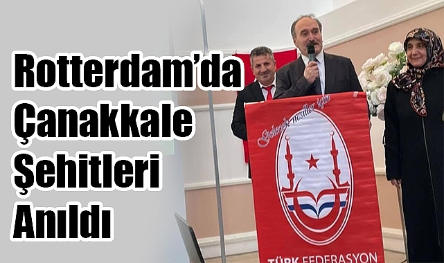 Rotterdam’da Çanakkale Şehitleri Dualarla Anıldı