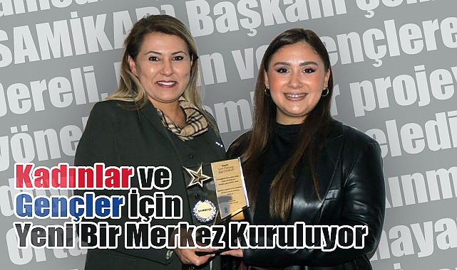SAMİKAD’tan Kadınlar ve Gençler İçin Sosyal İnovasyon Merkezi