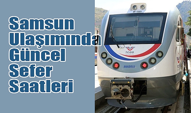 Samsun Ulaşımında Güncel Sefer Saatleri