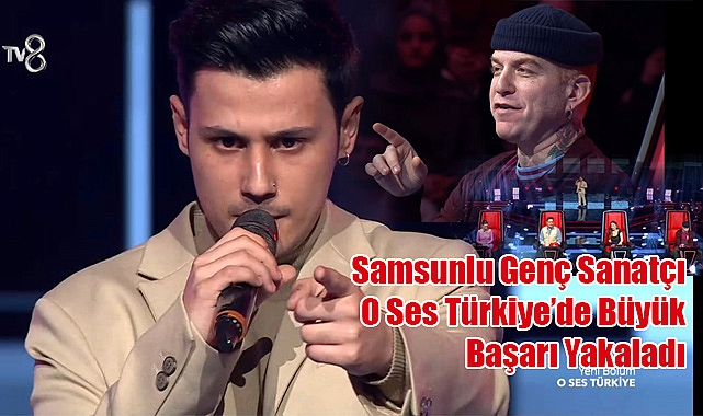 Samsunlu Bahadır Kaan Özbaş, O Ses Türkiye'de 3 Jüriyi Döndürdü