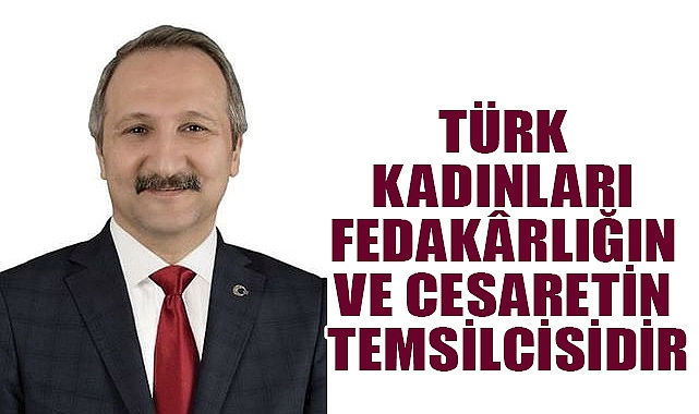 Yurdaku: Türk Kadini Gücün Ve Fedakârliğin Temsilcisidir