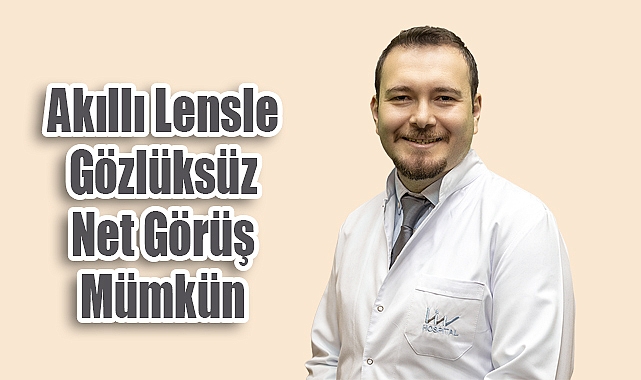 Akıllı Lensle Gözlüksüz Net Görüş Mümkün