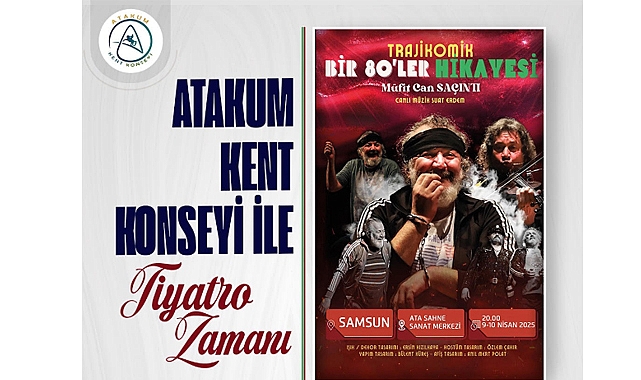 Atakum’da Sanat Rüzgarı: Müfit Can Saçıntı Tiyatroseverlerle Buluşuyor