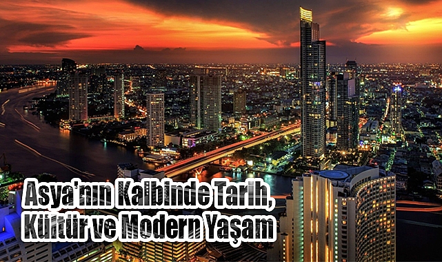 Bangkok: Tarih, Kültür ve Modern Yaşam