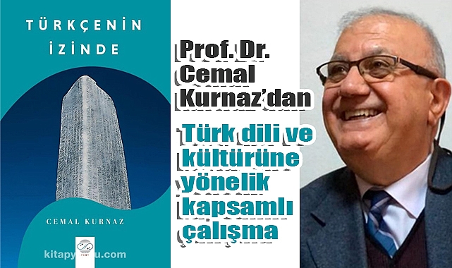 Cemal Kurnaz'dan Türkçeye Vefa: 'Türkçenin İzinde' Kitabı Okuyucuyla Buluştu