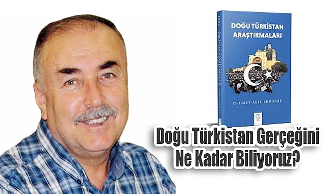 Arslan Tekin Yazdı: Doğu Türkistan Gerçeğini Ne Kadar Biliyoruz?