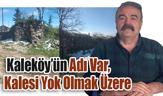 Havza'da Kaleköy’de Tarih Alarm Veriyor