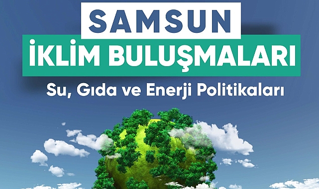 Samsun İklim Buluşmaları Başlıyor