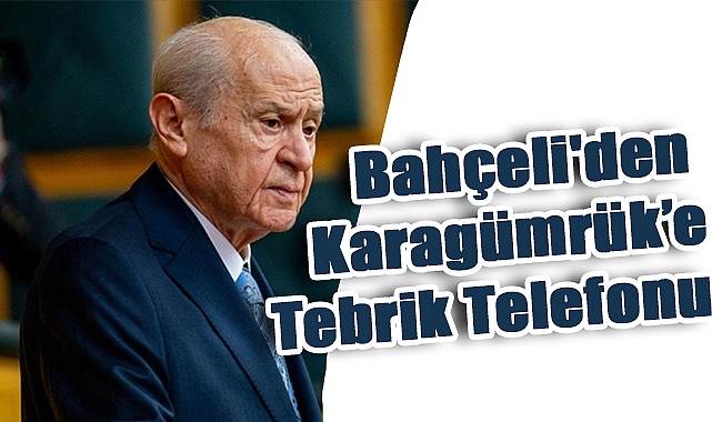 Bahçeli'den Karagümrük’e Tebrik Telefonu