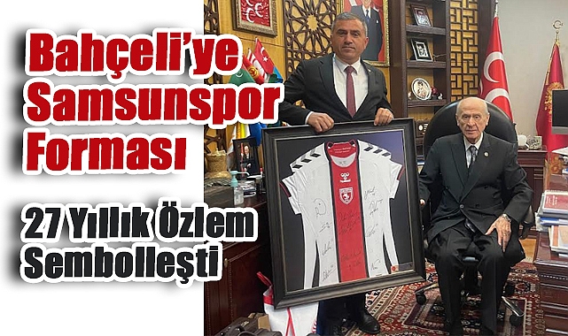 Bahçeli'ye Samsunspor Forması