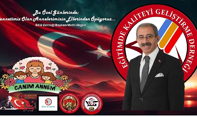 Başkan Akgün: “Cennetimiz Olan Annelerimizin Ellerinden Öpüyoruz”