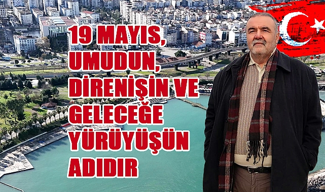 Bayram Uzunoğlu’ndan 19 Mayıs Mesajı