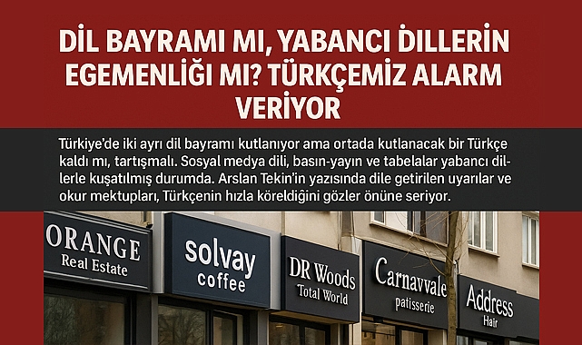 Dil Bayramı mı, Yabancı Dillerin Egemenliği mi? Türkçemiz Alarm Veriyor